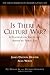 Is There a Culture War? A Dialogue on Values and American Public Life (Pew Forum Dialogue Series on Religion and Public Life) by James Davison Hunter (2006-10-18)