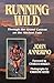 Running Wild: Through the Grand Canyon on the Ancient Path by John Annerino (1992-10-02)