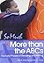 So Much More than the ABCs: The Early Phases of Reading & Writing by Judith A. Shickedanz (January 01,2013)