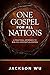 One Gospel for All Nations*: A Practical Approach to Biblical Contextualization by Jackson Wu (2015-04-30)