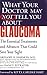 What Your Doctor May Not Tell You About(TM) Glaucoma by Gregory K. Harmon