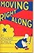 Moving Right Along by Kenward Elmslie (1980-01-01)
