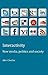 Interactivity: New media, politics and society 1st New edition by Charles, Alec (2012) Paperback