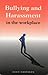 Bullying and Harassment in ...
