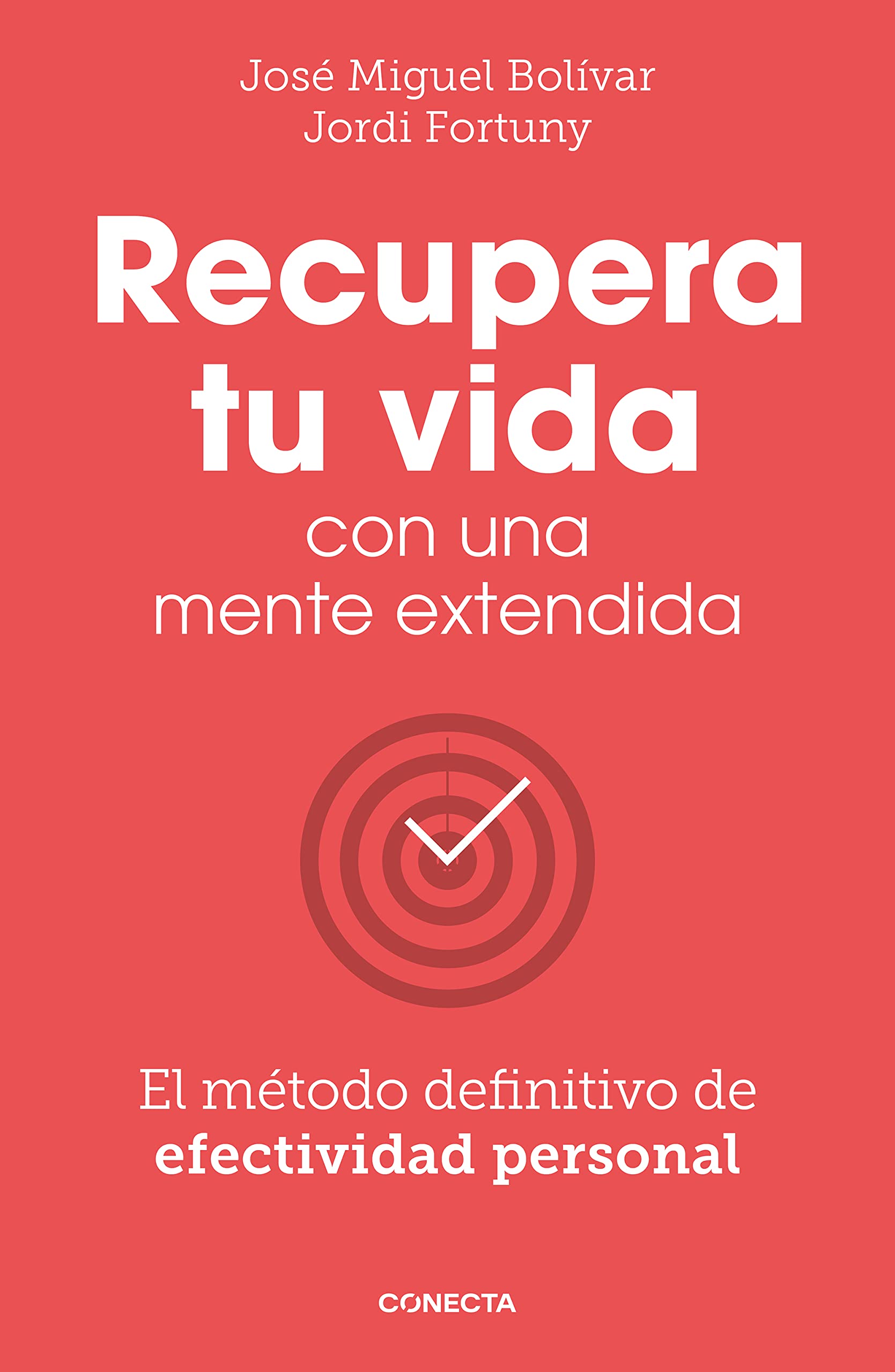 Recupera tu vida con una mente extendida: El método definitivo de efectividad personal (Paperback)
