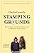 Stamping Grounds: Exploring Liechtenstein and its World Cup Dream by Charlie Connelly (2005-11-03)