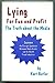 Lying for Fun and Profit by Kurt Butler
