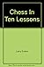 Chess in Ten Lessons