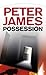 Possession by Peter James (2008-09-05)