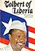 Tolbert of Liberia by Wilton Sankawulo
