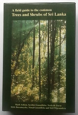 A field guide to the common trees and shrubs of Sri Lanka