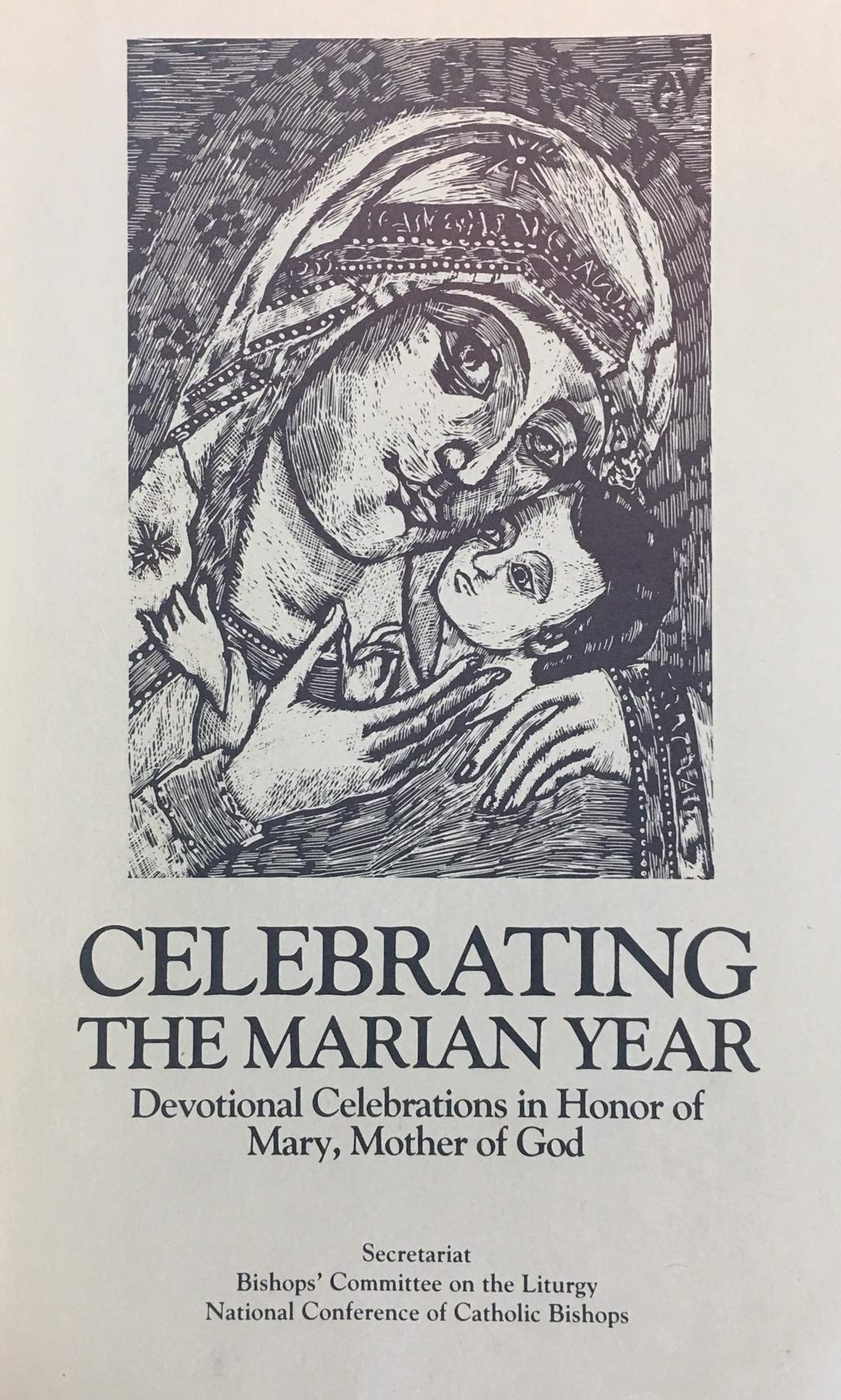 Celebrating the Marian year: Devotional celebrations in honor of Mary, Mother of God (Publication / United States Catholic Conference, Office of Publishing and Promotion Services)