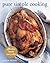 Pure Simple Cooking: Effortless Meals Every Day by Henry, Diana(February 17, 2009) Paperback