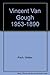 Vincent Van Gough 1953-1890