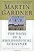 [Whys of a Philosophical Scrivener] [By: Gardner, Martin] [August, 1999]