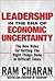 leadership-in-the-era-of-economic-uncertainty