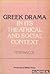 Greek drama in its theatrical and social context