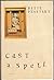 Cast a Spell by Pesetsky Bette (1993-07-01) Hardcover