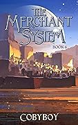 The Merchant System (Book Six): A Fantasy LitRPG Series