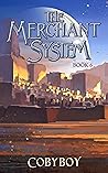 The Merchant System (Book Six): A Fantasy LitRPG Series