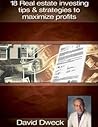 18 Real Estate Investing Tips & Strategies to Maximize Profits
