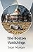 The Boston Vanishings