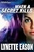 When a Secret Kills (Thorndike Press Large Print Christian Fiction)