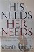 His Needs Her Needs, Building an Affair-Proof Marriage, Fifte... by Willard F. Harley Jr.