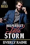 His Perfect Little Storm (Ricci Crime Family, #1)