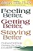 Feeling Better, Getting Better, Staying Better : Profound Self-Help Therapy For Your Emotions by Albert Ellis (2001) Paperback