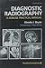 Diagnostic Radiography: A Concise Practical Manual