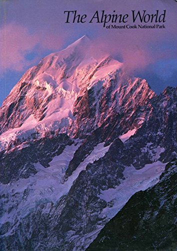 Alpine World of Mount Cook National Park, The (Paperback)