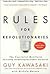 Rules For Revolutionaries Publisher: Harper Paperbacks; 1st Pbk. Ed edition