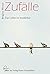 Zuf???lle: Das Leben ist wu...