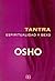 Tantra Espiritualidad Y Sexo by Osho (2010-12-11)