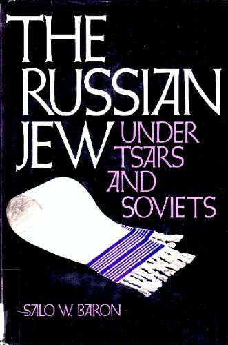 Russian Jew Under Tsars and Soviets by Salo W. Baron (1977-02-03)