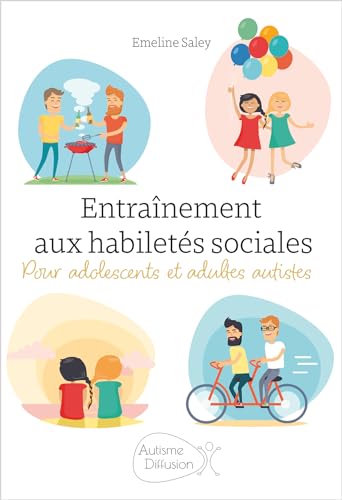 Entraînement aux habiletés sociales pour adolescents et adultes autistes (Paperback)