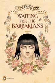 Waiting for the Barbarians: A Novel
