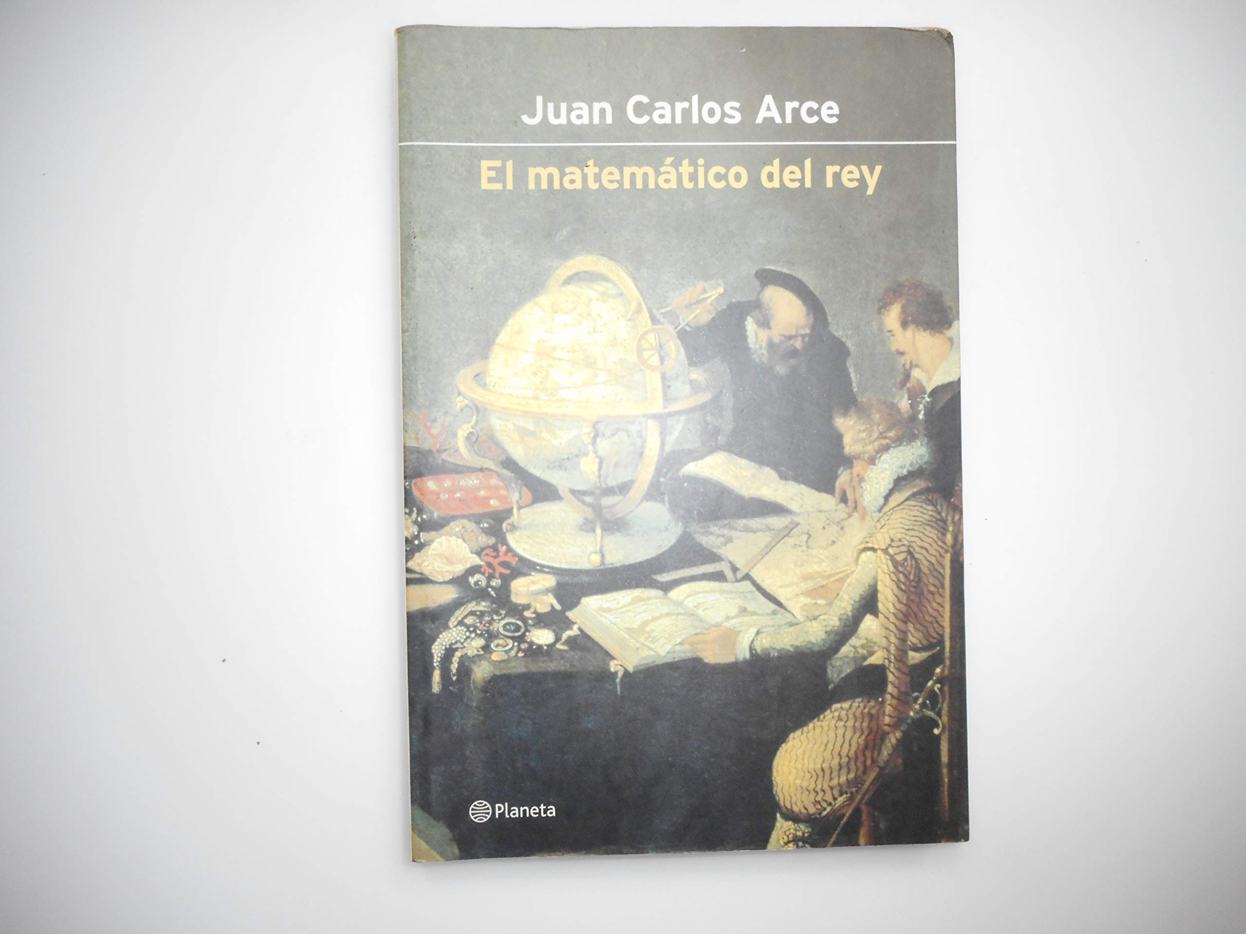 Portada de El Matematico Del Rey, de Juan Carlos Arce