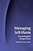 [(Managing Self-harm: Psychological Perspectives)] [Author: Anna Motz] published on (September, 2009)