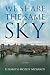 We Share the Same Sky Paperback January 14, 2014