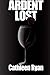Ardent Lost (Volume 2) by Cathleen Ryan (2014-06-09)