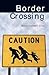 Border Crossing by Maria Colleen Cruz (2003-10-01)