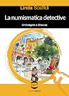 La numismatica detective: Un'indagine a Siracusa (Italian Edition)