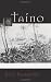 Taino: A Novel by José Barreiro (2012-10-02)
