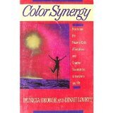 Color Synergy: How to Use the Power of Color, Creative Visualizations, and Affirmations to Transform Your Life (Paperback)