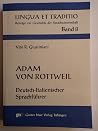 Adam von Rottweil Deutsch-Italienischer Sprachführer =: Màistro Adamo de Rodvila introito e porta de quele che voleno imparare e comprender todescho ... indici (Lingua et traditio) (German Edition) Adam von Rottweil Deutsch-Italienischer Sprachführer =: Màistro Adamo de Rodvila introito e porta de quele che voleno imparare e comprender todescho ... indici (Lingua et traditio) (German Edition)