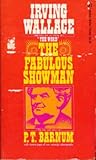 Fabulous Showman by Irving Wallace