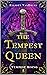 The Tempest Queen (Tempest ...