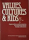 Values, Cultures and Kids Values, Cultures and Kids